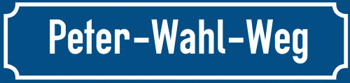 Straßenschild Peter-Wahl-Weg