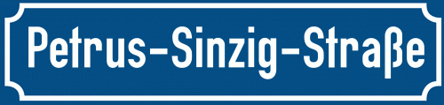 Straßenschild Petrus-Sinzig-Straße