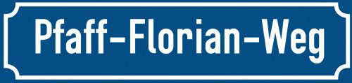 Straßenschild Pfaff-Florian-Weg