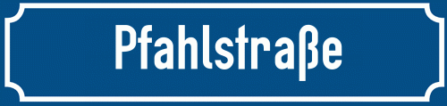 Straßenschild Pfahlstraße