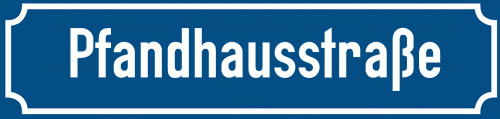 Straßenschild Pfandhausstraße