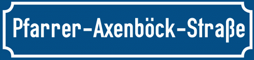 Straßenschild Pfarrer-Axenböck-Straße zum kostenlosen Download