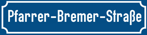 Straßenschild Pfarrer-Bremer-Straße