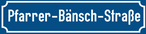 Straßenschild Pfarrer-Bänsch-Straße