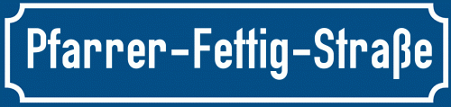 Straßenschild Pfarrer-Fettig-Straße zum kostenlosen Download