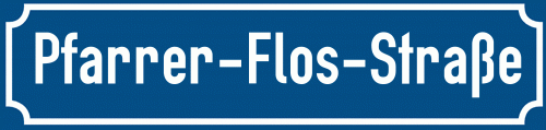 Straßenschild Pfarrer-Flos-Straße