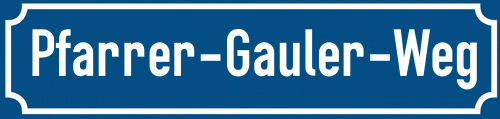 Straßenschild Pfarrer-Gauler-Weg