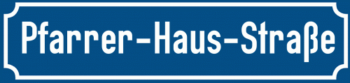 Straßenschild Pfarrer-Haus-Straße