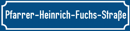 Straßenschild Pfarrer-Heinrich-Fuchs-Straße