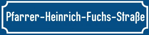 Straßenschild Pfarrer-Heinrich-Fuchs-Straße zum kostenlosen Download
