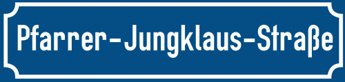 Straßenschild Pfarrer-Jungklaus-Straße