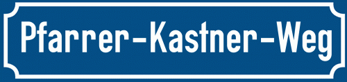 Straßenschild Pfarrer-Kastner-Weg