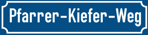 Straßenschild Pfarrer-Kiefer-Weg