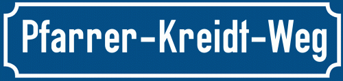 Straßenschild Pfarrer-Kreidt-Weg
