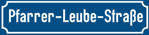Straßenschild Pfarrer-Leube-Straße