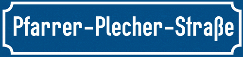 Straßenschild Pfarrer-Plecher-Straße