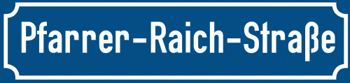 Straßenschild Pfarrer-Raich-Straße