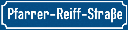 Straßenschild Pfarrer-Reiff-Straße