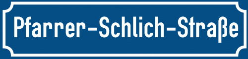 Straßenschild Pfarrer-Schlich-Straße