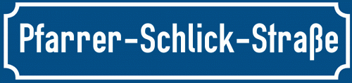 Straßenschild Pfarrer-Schlick-Straße