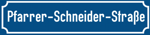 Straßenschild Pfarrer-Schneider-Straße