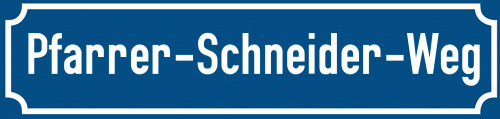 Straßenschild Pfarrer-Schneider-Weg