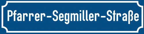 Straßenschild Pfarrer-Segmiller-Straße