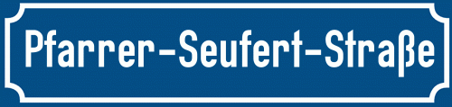 Straßenschild Pfarrer-Seufert-Straße