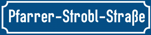 Straßenschild Pfarrer-Strobl-Straße
