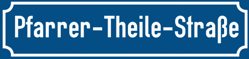 Straßenschild Pfarrer-Theile-Straße