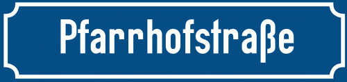 Straßenschild Pfarrhofstraße