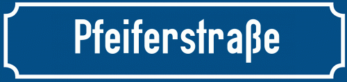 Straßenschild Pfeiferstraße