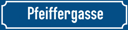 Straßenschild Pfeiffergasse