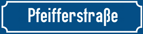 Straßenschild Pfeifferstraße