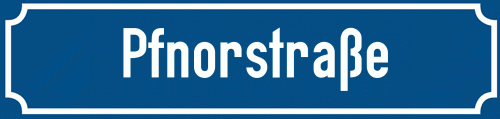 Straßenschild Pfnorstraße