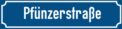 Straßenschild Pfünzerstraße