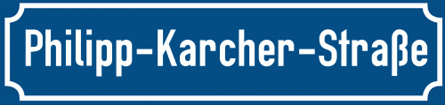 Straßenschild Philipp-Karcher-Straße