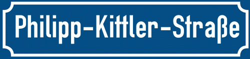 Straßenschild Philipp-Kittler-Straße