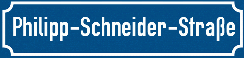 Straßenschild Philipp-Schneider-Straße