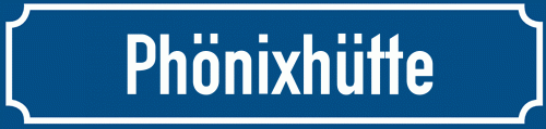 Straßenschild Phönixhütte
