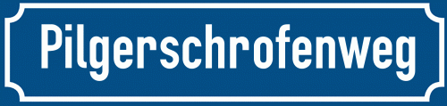 Straßenschild Pilgerschrofenweg
