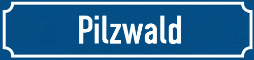 Straßenschild Pilzwald