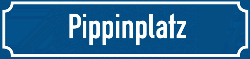 Straßenschild Pippinplatz