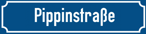 Straßenschild Pippinstraße
