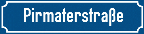 Straßenschild Pirmaterstraße