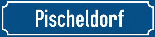 Straßenschild Pischeldorf
