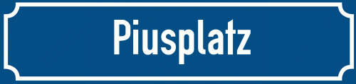 Straßenschild Piusplatz