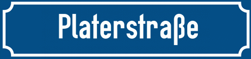 Straßenschild Platerstraße