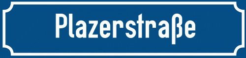 Straßenschild Plazerstraße