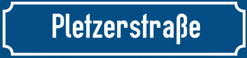 Straßenschild Pletzerstraße